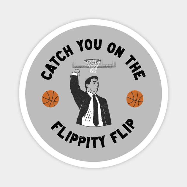 Catch You On The Flippity Flip Magnet by Zachterrelldraws